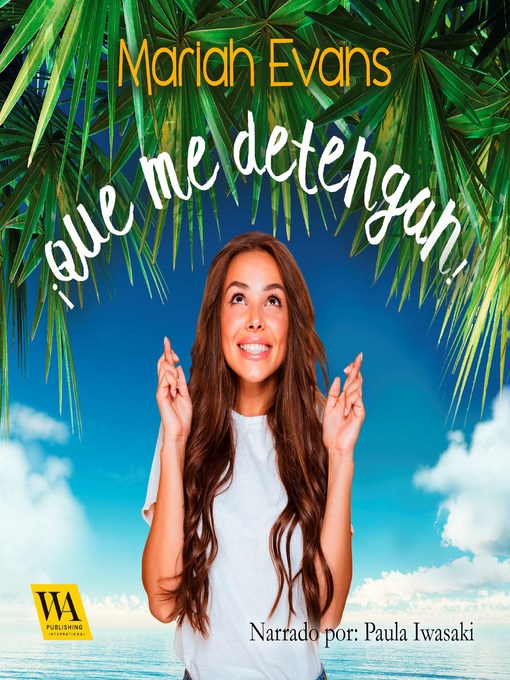 Title details for ¡Que me detengan! by Mariah Evans - Available